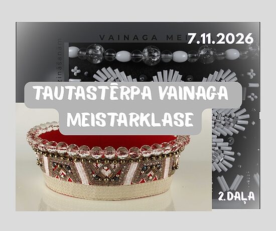 Kurzemes Tautastērpa vainaga meistarklase II. daļa